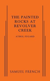 Cover image for The Painted Rocks at Revolver Creek