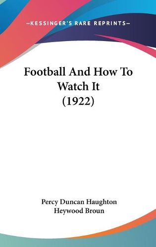 Cover image for Football and How to Watch It (1922)