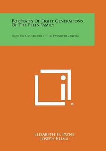 Cover image for Portraits of Eight Generations of the Pitts Family: From the Seventeenth to the Twentieth Century