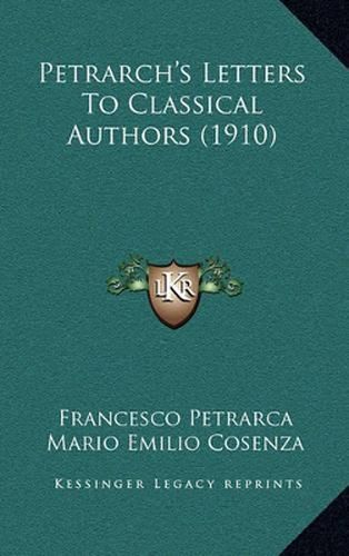 Cover image for Petrarch's Letters to Classical Authors (1910)