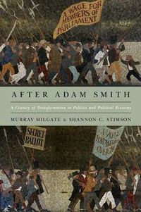 Cover image for After Adam Smith: A Century of Transformation in Politics and Political Economy