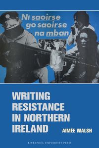 Cover image for Writing Resistance in Northern Ireland