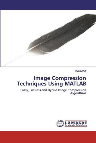 Cover image for Image Compression Techniques Using MATLAB