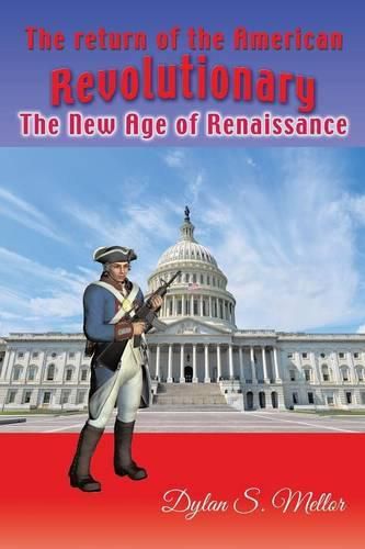 Cover image for The Return of The American Revolutionary: The New Age of Renaissance