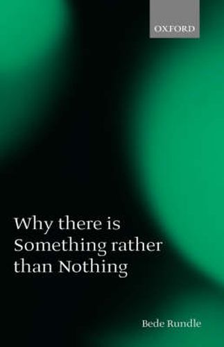 Cover image for Why There is Something Rather Than Nothing