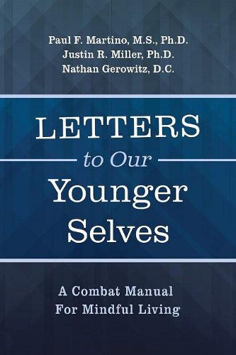 Cover image for Letters To Our Younger Selves: A Combat Manual For Mindful Living