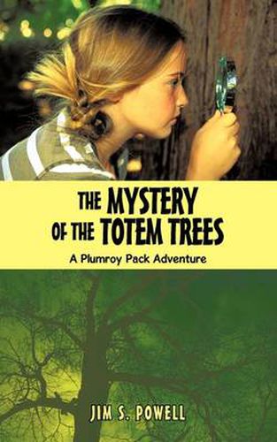 Cover image for THE Mystery of the Totem Trees: A Plumroy Pack Adventure