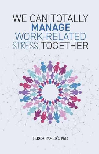 Cover image for We Can Totally Manage Work-Related Stress Together