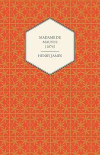 Cover image for Madame De Mauves (1874)