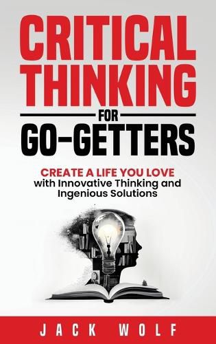 Cover image for Critical Thinking for Go-Getters