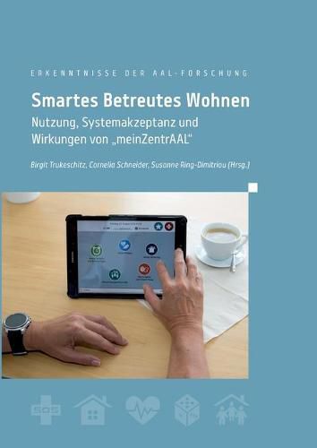 Smartes Betreutes Wohnen: Nutzung, Systemakzeptanz und Wirkungen von meinZentrAAL