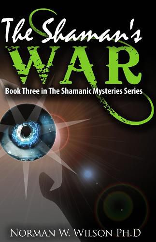 Cover image for The Shaman's War: The Shamanic Mysteries - Book 3