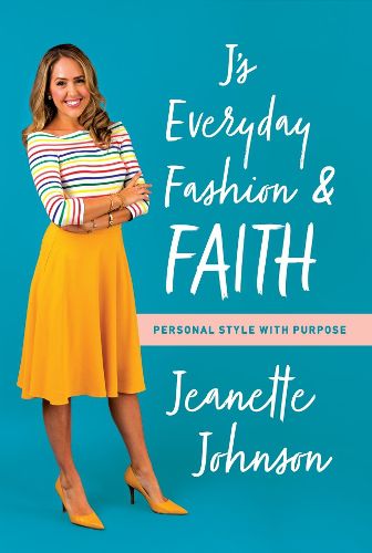 Cover image for J's Everyday Fashion and Faith: Personal Style with Purpose