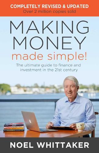 Making Money Made Simple!: The ultimate guide to finance and investment in the 21st century