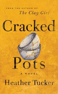 Cover image for Cracked Pots: A Novel