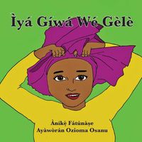 Cover image for Iya Giwa We Gele