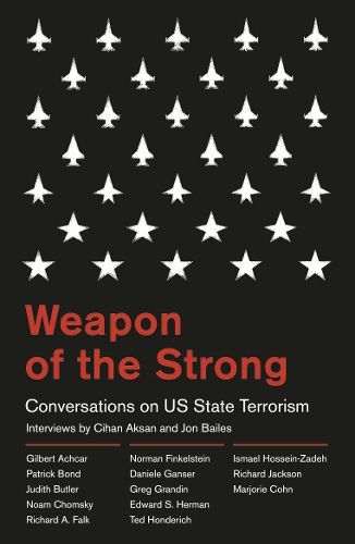 Cover image for Weapon of the Strong: Conversations on US State Terrorism