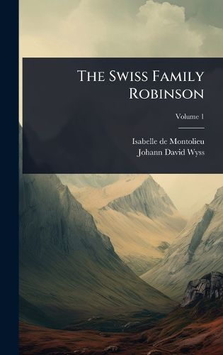 Cover image for The Swiss Family Robinson