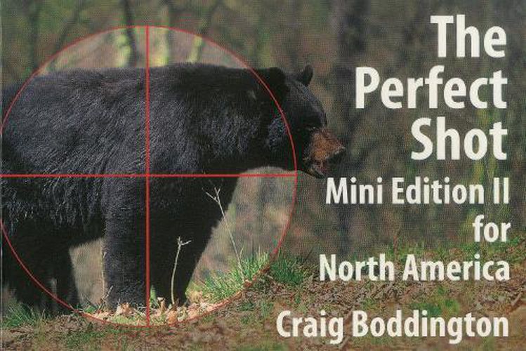 Cover image for North American Perfect Shot: Bear, Bison, Cougar, Goat, Hog, Javelina, Muskox, Sheep, and Wolf