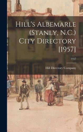 Cover image for Hill's Albemarle (Stanly, N.C.) City Directory [1957]; 1957