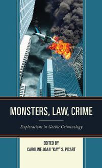 Cover image for Monsters, Law, Crime: Explorations in Gothic Criminology