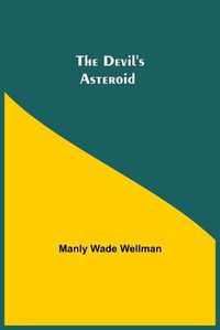Cover image for The Devil's Asteroid