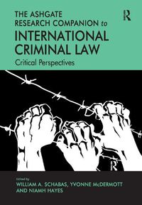 Cover image for The Ashgate Research Companion to International Criminal Law: Critical Perspectives