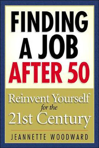 Cover image for Finding a Job After 50: Reinvent Yourself for the 21st Century