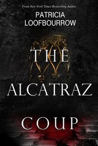 Cover image for The Alcatraz Coup: A Prequel to the Red Dog Conspiracy