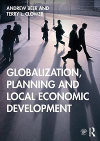 Cover image for Globalization, Planning and Local Economic Development