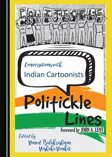 Cover image for Conversations with Indian Cartoonists: Politickle Lines