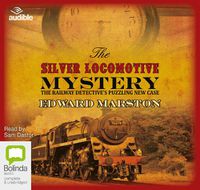 Cover image for The Silver Locomotive Mystery