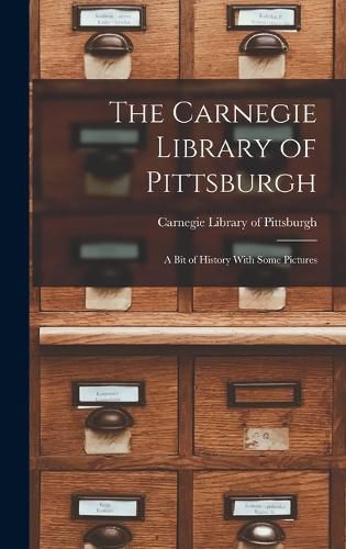 Cover image for The Carnegie Library of Pittsburgh