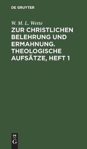 Cover image for Zur christlichen Belehrung und Ermahnung. Theologische Aufsatze, Heft 1