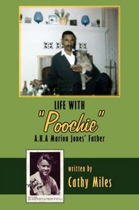 Cover image for Life with Poochie A.K.A. Marion Jones' Father