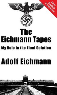 Cover image for The Eichmann Tapes