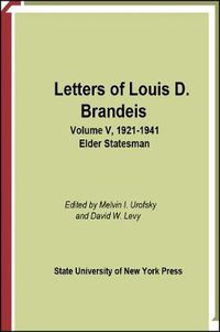 Cover image for Letters of Louis D. Brandeis: Volume V, 1921-1941: Elder Statesman