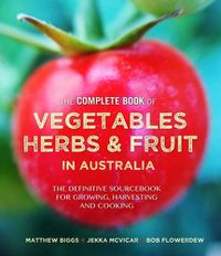 Cover image for Complete Book of Vegetables, Herbs and Fruit in Australia