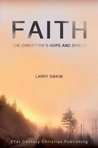 Cover image for Faith - The Christian's Hope and Shield