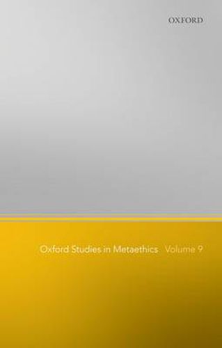 Cover image for Oxford Studies in Metaethics, Volume 9