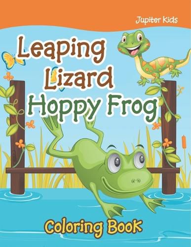 Cover image for Leaping Lizard Hoppy Frog Coloring Book