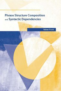 Cover image for Phrase Structure Composition and Syntactic Dependencies