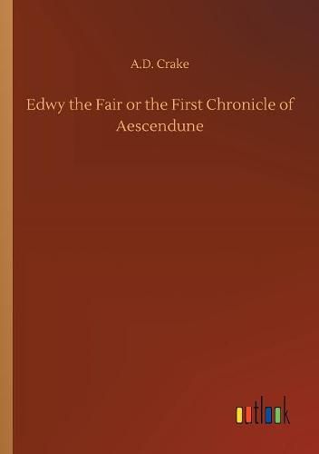 Cover image for Edwy the Fair or the First Chronicle of Aescendune