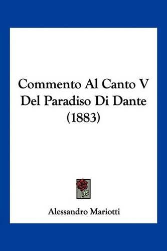 Commento Al Canto V del Paradiso Di Dante (1883)