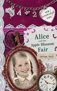 Cover image for Our Australian Girl: Alice and the Apple Blossom Fair (Book 2)