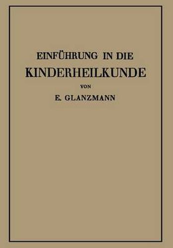 Cover image for Einfuhrung in Die Kinderheilkunde: In 115 Vorlesungen Fur Studierende Und AErzte