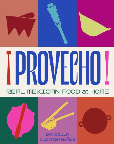 Cover image for Provecho: Real Mexican Food at Home
