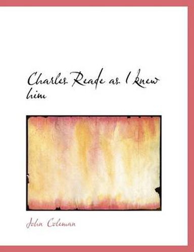 Cover image for Charles Reade as I Knew Him