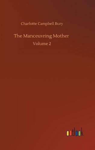 The Manceuvring Mother: Volume 2