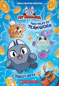 Cover image for Two Tales of Teamwork (Pet Simulator Illustrated Novel #1)